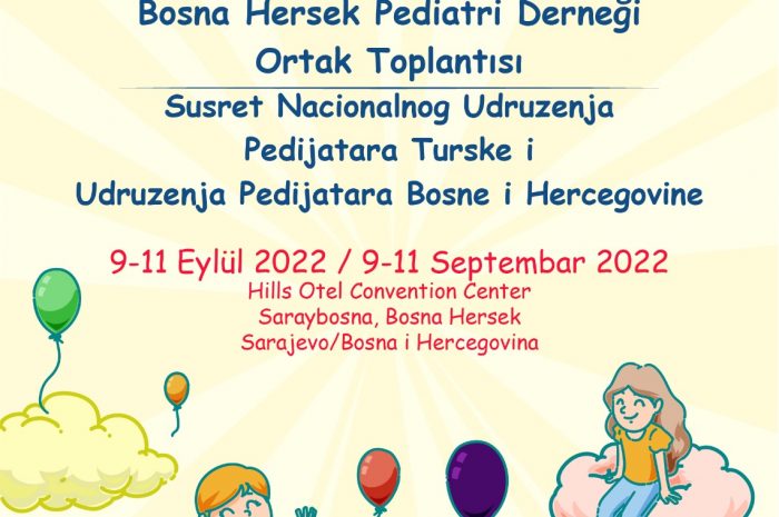 Turkish National Pediatric Society & Pediatric Association of Bosnia Herzegovina Joint Meeting